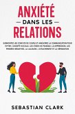 Anxiété dans les relations: Surmontez les conflits de couple et améliorez la communication pour éviter l