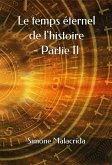 Le temps éternel de l'histoire - Partie II (eBook, ePUB)