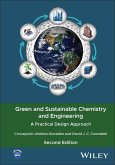 Green and Sustainable Chemistry and Engineering (eBook, PDF) Green and Sustainable Chemistry and Engineering (eBook, PDF)