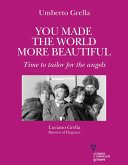 You made the world more beautiful (eBook, ePUB) You made the world more beautiful (eBook, ePUB)