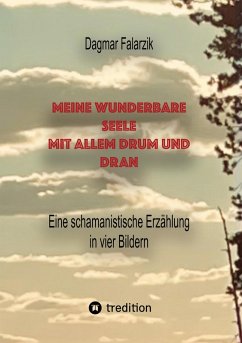 Cover Meine wunderbare Seele mit allem Drum und Dran (eBook, ePUB)
