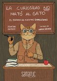 La curiosidad NO mató al gato (eBook, ePUB)