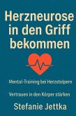 Herzneurose in den Griff bekommen (eBook, ePUB)