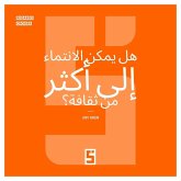 Peut-on appartenir à plusieurs cultures ? (version arabe) (eBook, ePUB) Peut-on appartenir à plusieurs cultures ? (version arabe) (eBook, ePUB)