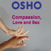 Compassion, Love and Sex (MP3-Download) Compassion, Love and Sex (MP3-Download)
