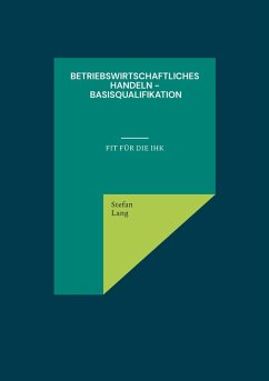 Cover Betriebswirtschaftliches Handeln - Basisqualifikation (eBook, ePUB)