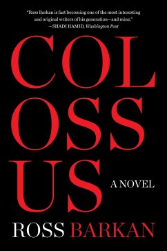 Colossus (eBook, ePUB) - Barkan, Ross Colossus (eBook, ePUB) - Barkan, Ross