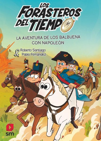 Los Forasteros del Tiempo 20: La aventura de los Balbuena con Napoleón (eBook, ePUB)