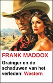 Grainger en de schaduwen van het verleden: Western (eBook, ePUB) Grainger en de schaduwen van het verleden: Western (eBook, ePUB)