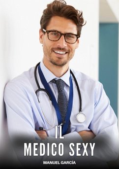 Il Medico Sexy (eBook, ePUB) - García, Manuel