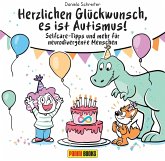 Herzlichen Glückwunsch, es ist Autismus! - Selfcare-Tipps und mehr für neurodivergente Menschen (eBook, PDF)