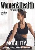 WOMEN'S HEALTH Trainingsplan: Mobility - Beweglicher in 8 Wochen (eBook, ePUB) WOMEN'S HEALTH Trainingsplan: Mobility - Beweglicher in 8 Wochen (eBook, ePUB)