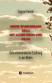 Meine wunderbare Seele mit allem Drum und Dran Meine wunderbare Seele mit allem Drum und Dran
