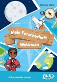 Mein Forscherheft - Weltraum Mein Forscherheft - Weltraum