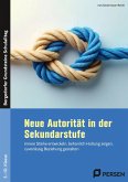 Neue Autorität in der Sekundarstufe Neue Autorität in der Sekundarstufe