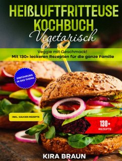 Heißluftfritteuse Kochbuch Vegetarisch - Braun, Kira Heißluftfritteuse Kochbuch Vegetarisch - Braun, Kira