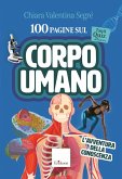 100 pagine sul corpo umano (eBook, PDF) 100 pagine sul corpo umano (eBook, PDF)