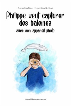 Cover Philippe veut capturer des baleines avec son appareil photo (eBook, ePUB)