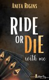 Ride or die with me (eBook, ePUB)