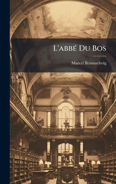L'abbÃ(c) Du Bos L'abbÃ(c) Du Bos