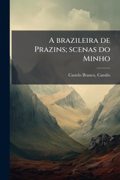 Cover A brazileira de Prazins; scenas do Minho