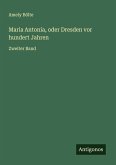 Maria Antonia, oder Dresden vor hundert Jahren