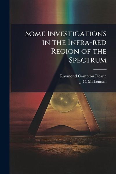 Some Investigations in the Infra-red Region of the Spectrum Some Investigations in the Infra-red Region of the Spectrum