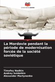 La Mordovie pendant la période de modernisation forcée de la société soviétique La Mordovie pendant la période de modernisation forcée de la société soviétique