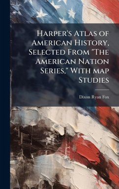 Cover Harper's Atlas of American History, Selected From 