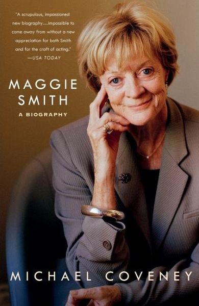 Maggie Smith: A Biography Maggie Smith: A Biography