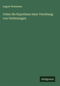 Cover Ueber die Hypothese einer Vererbung von Verletzungen