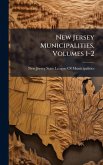 New Jersey Municipalities, Volumes 1-2