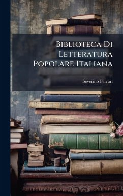 Cover Biblioteca Di Letteratura Popolare Italiana