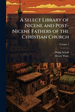 Cover A Select Library of Nicene and Post-Nicene Fathers of the Christian Church