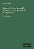 Histoire de lécole d'Alexandrie comparée aux principales écoles contemporaines
