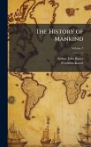 The History of Mankind The History of Mankind