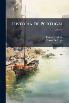 Historia De Portugal - Schäfer, Heinrich; de Lopes, F Assis
