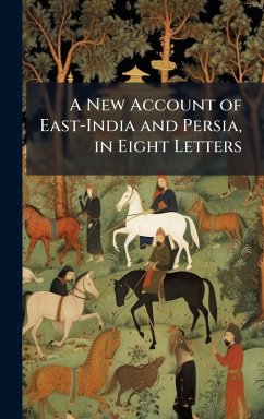 Cover A New Account of East-India and Persia, in Eight Letters