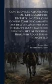 Confesion del amante por Joan Goer. Spanische Ãœbersetzung von John Gowers Confessio amantis aus dem Vermächtnis von Hermann Knust, nach der Handschrift im Escorial. Hrsg. von Adolf Birsh-Hirschfeld