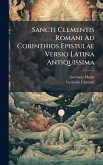 Sancti Clementis Romani Ad Corinthios Epistulae Versio Latina Antiquissima
