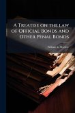 A Treatise on the law of Official Bonds and Other Penal Bonds