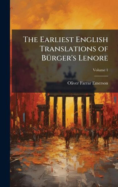 The Earliest English Translations of BÃ1/4rger's Lenore