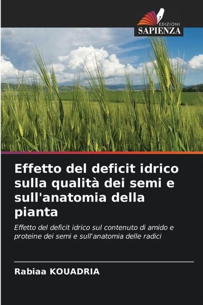 Effetto del deficit idrico sulla qualità dei semi e sull'anatomia della pianta