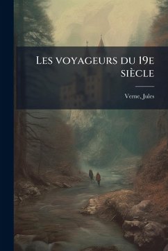 Cover Les voyageurs du 19e siècle