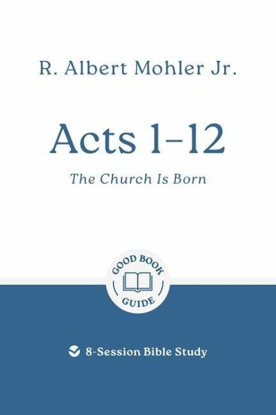 Acts 1 - 12: The Church Is Born Acts 1 - 12: The Church Is Born