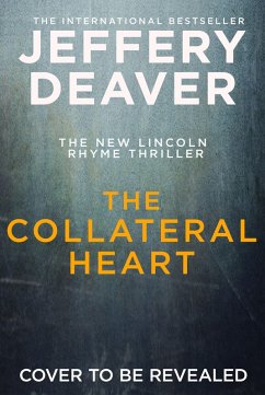The Collateral Heart - Deaver, Jeffery The Collateral Heart - Deaver, Jeffery