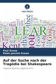 Auf der Suche nach der Tragödie bei Shakespeare
