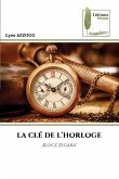 La CLÉ de l'Horloge La CLÉ de l'Horloge
