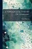 A Topological Theory Of Learning
