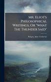 Mr. Eliot's Philosophical Writings, Or 